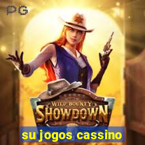 su jogos cassino